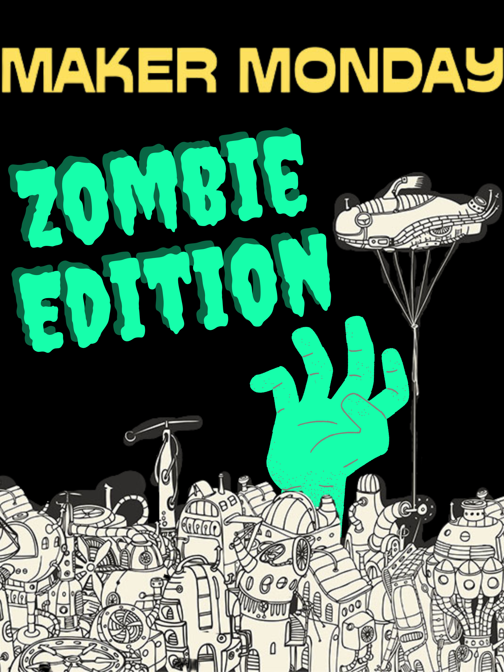 Maker Monday Zombie Edition