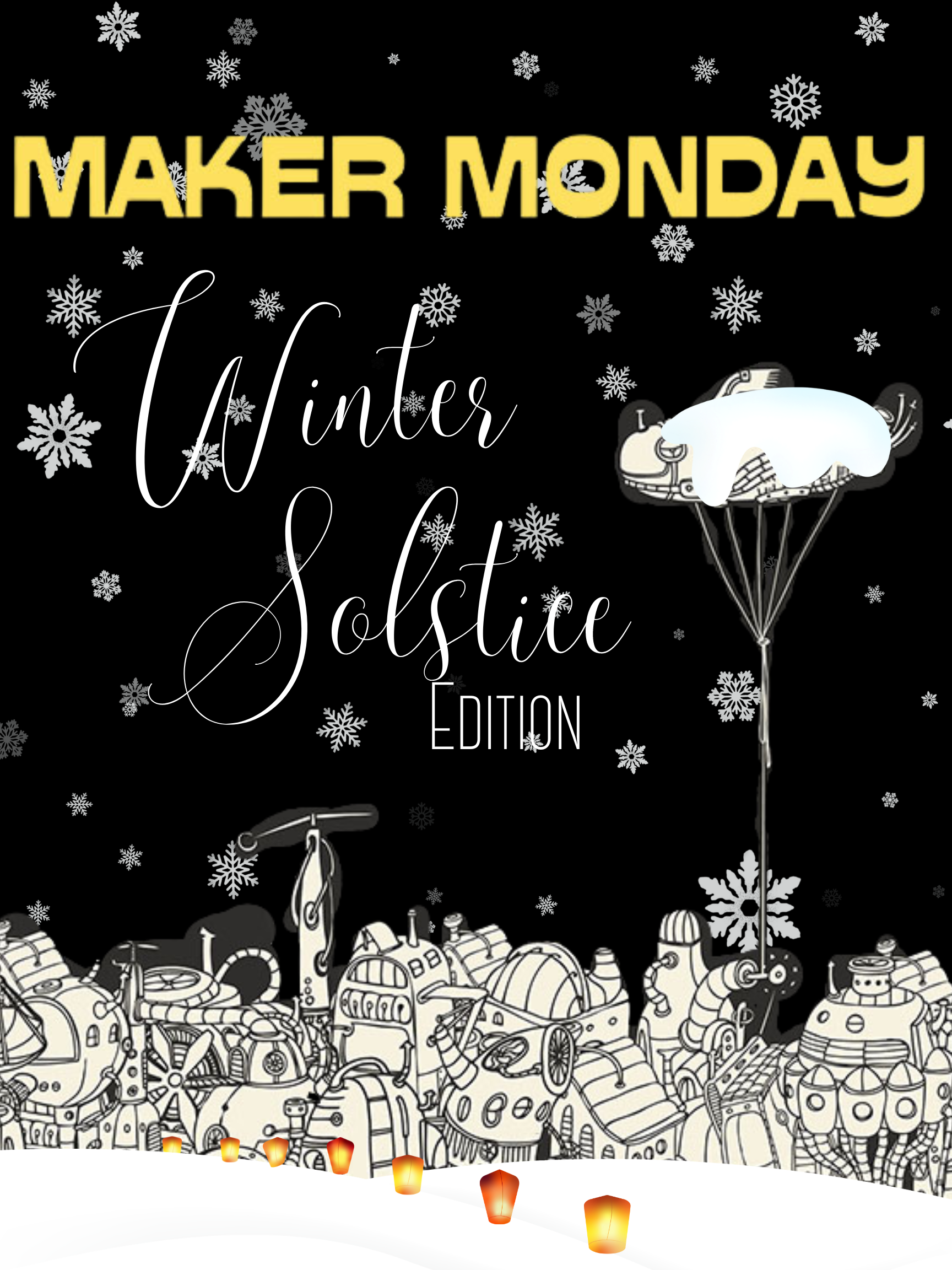 Winter Solstice Edition of the Maker Monday poster.