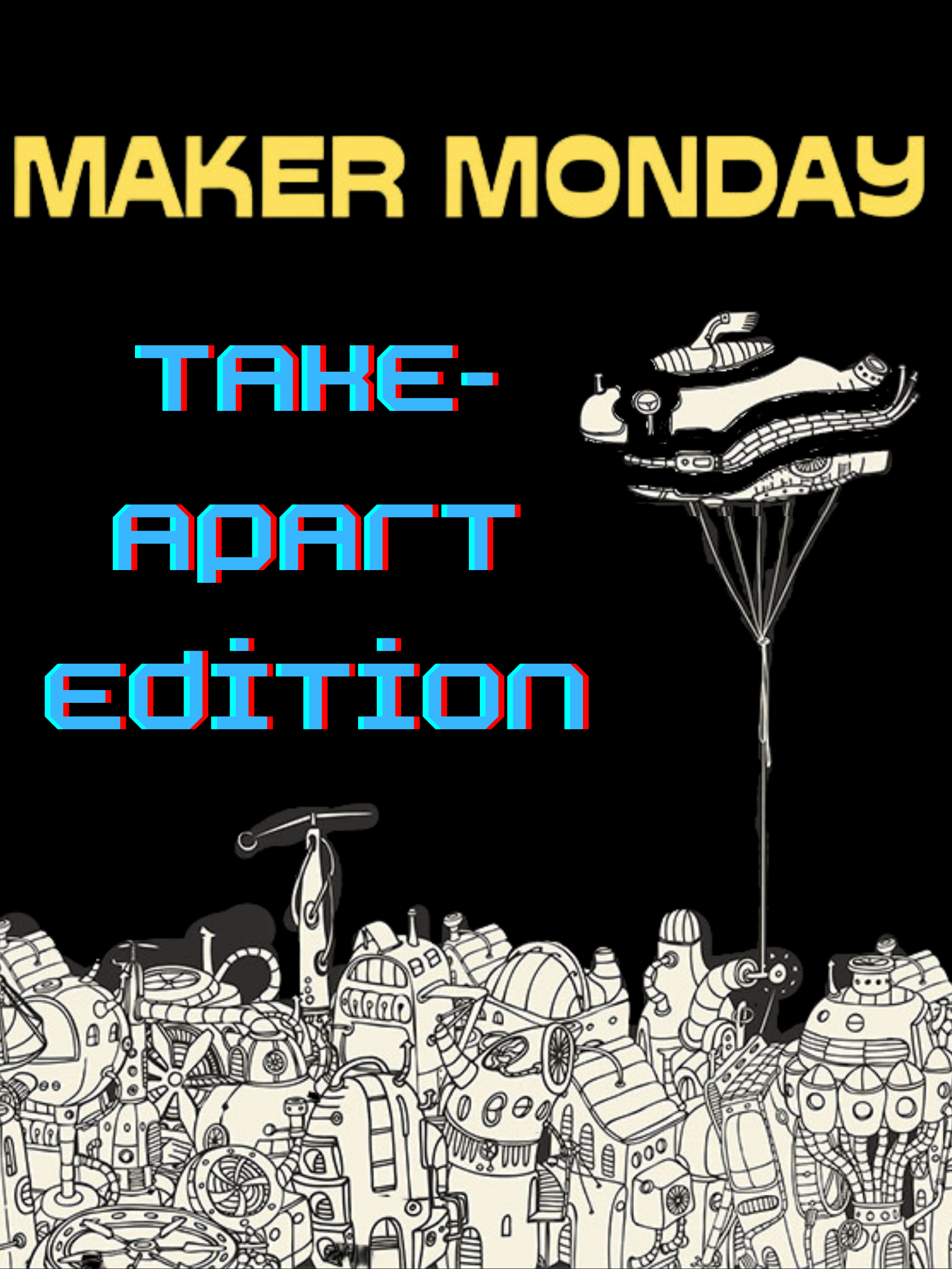 Maker Monday Take-apart edition