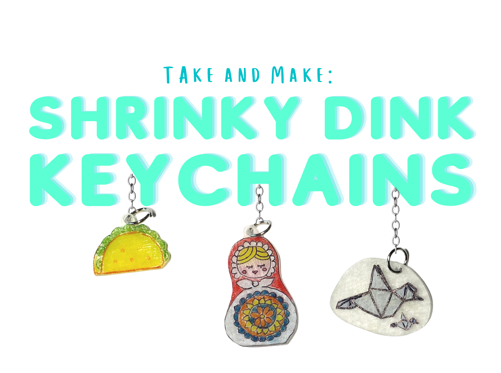 Shrinky Dink Keychains hanging from the words.