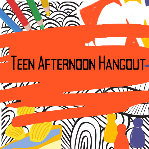 Teen Afternoon Hangout