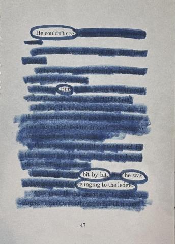 Blue marker has been used to create a blackout poem that reads "He couldn't see but bit by bit he was clinging to the ledge."