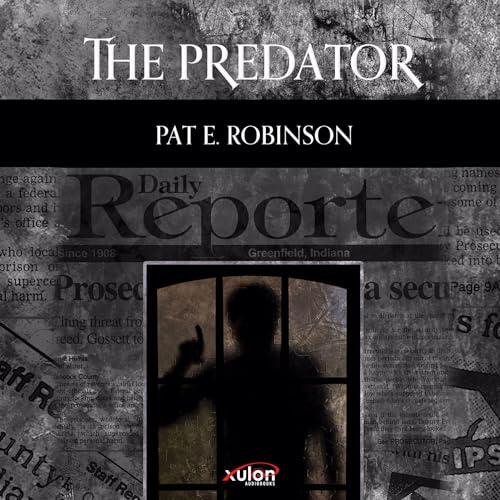 The Predator by Pat E. Robinson